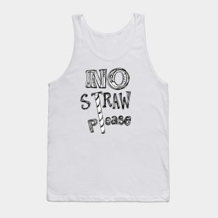 No Straw Please Tank Top